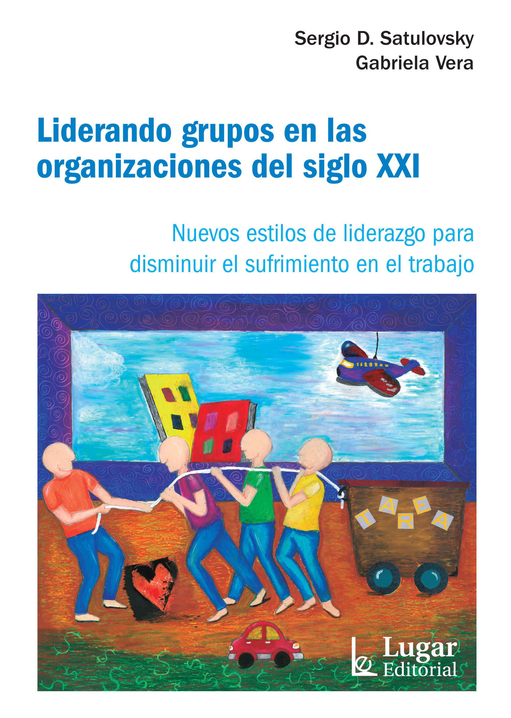 Liderando grupos en las organizaciones del siglo XXI