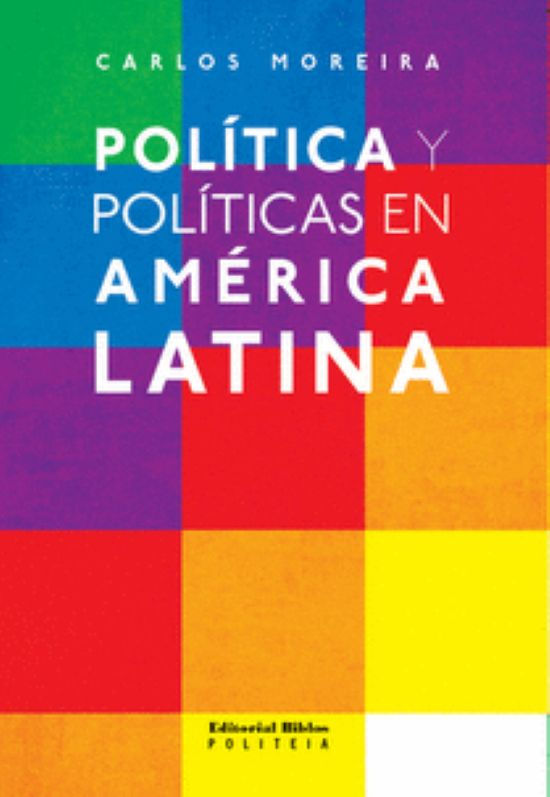 Política y políticas en América Latina