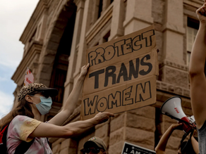 Protect Trans Rights - Today, Tomorrow, and Every Day after that.