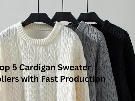 Top 5 Cardigan Sweater Suppliers with Fast Production