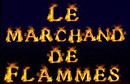 marchand de flammes.jpg