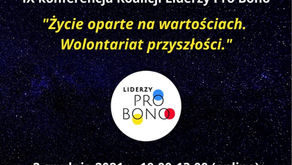„Życie oparte na wartościach. Wolontariat przyszłości.”IX konferencja Koalicji Liderzy Pro Bono