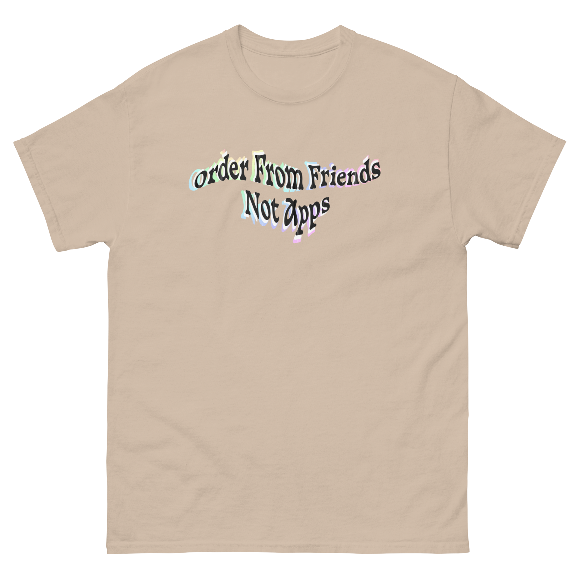 Friends Not Apps Tee