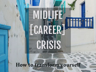 Midlife [Career] Crisis: How to Transform Yourself