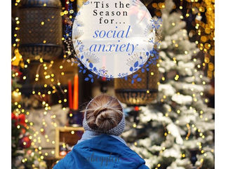 'Tis the Season...for Social Anxiety