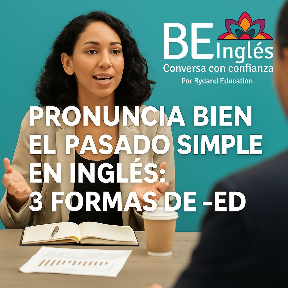 Pronunciación de verbos regulares en pasado simple: 3 formas de -ED que necesitas dominar
