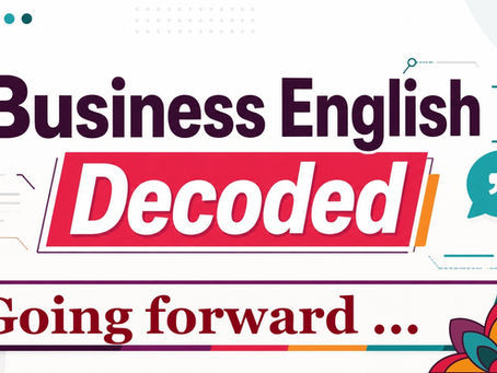 Business English, Decoded graphic featuring the workplace phrase “Going forward…” and colourful speech bubbles, illustrating professional English communication.