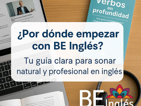 Tu guía clara para mejorar tu inglés profesional con BE Inglés