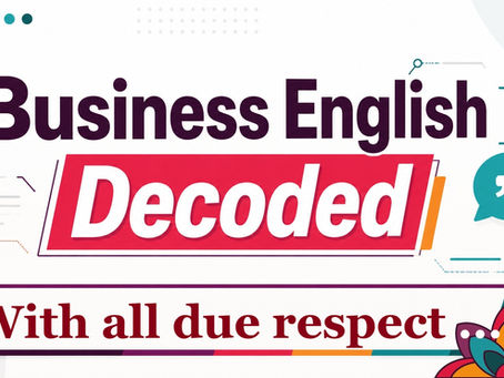 Business English, Decoded graphic featuring the workplace phrase “With all due respect” with colourful speech bubbles and BE Inglés branding.