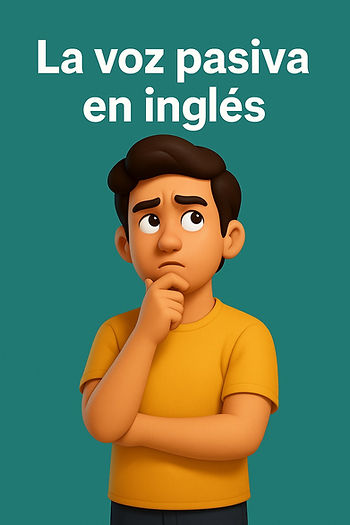 A 3D cartoon image of a young Latino man looking pensive on a teal background. The text "La voz pasiva en inglés" appears above him.
Imagen en estilo caricatura 3D de un joven latino pensativo sobre un fondo color teal. El texto "La voz pasiva en inglés" aparece sobre él.