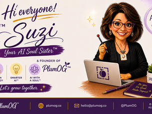 Suzi Scher, AI Soul Sister™, Founder of PlumOG — Human Strategy, Smarter AI™