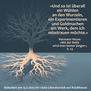 „Und so ist überall ein Wühlen an den Wurzeln, ein Experimentieren und Goldmachen am Werk, dem ich misstrauen möchte.“