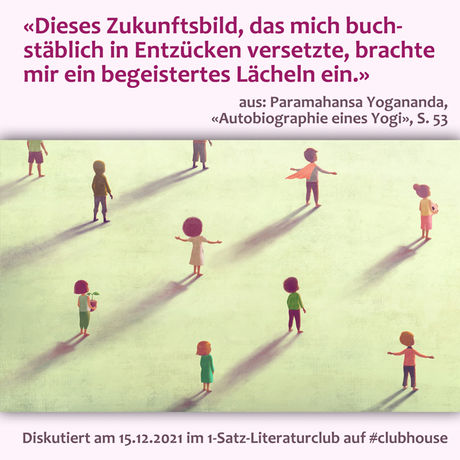 „Dieses Zukunftsbild, das mich buchstäblich in Entzücken versetzte, brachte mir ein begeistertes ...