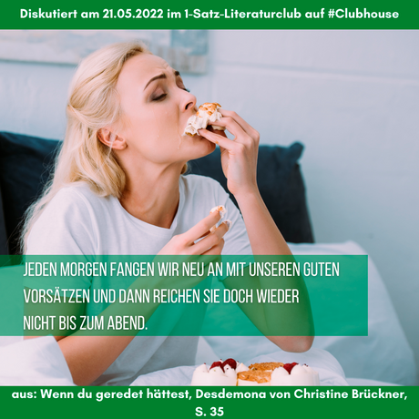 „Jeden Morgen fangen wir neu an mit unseren guten Vorsätzen und dann reichen sie doch wieder nicht.“