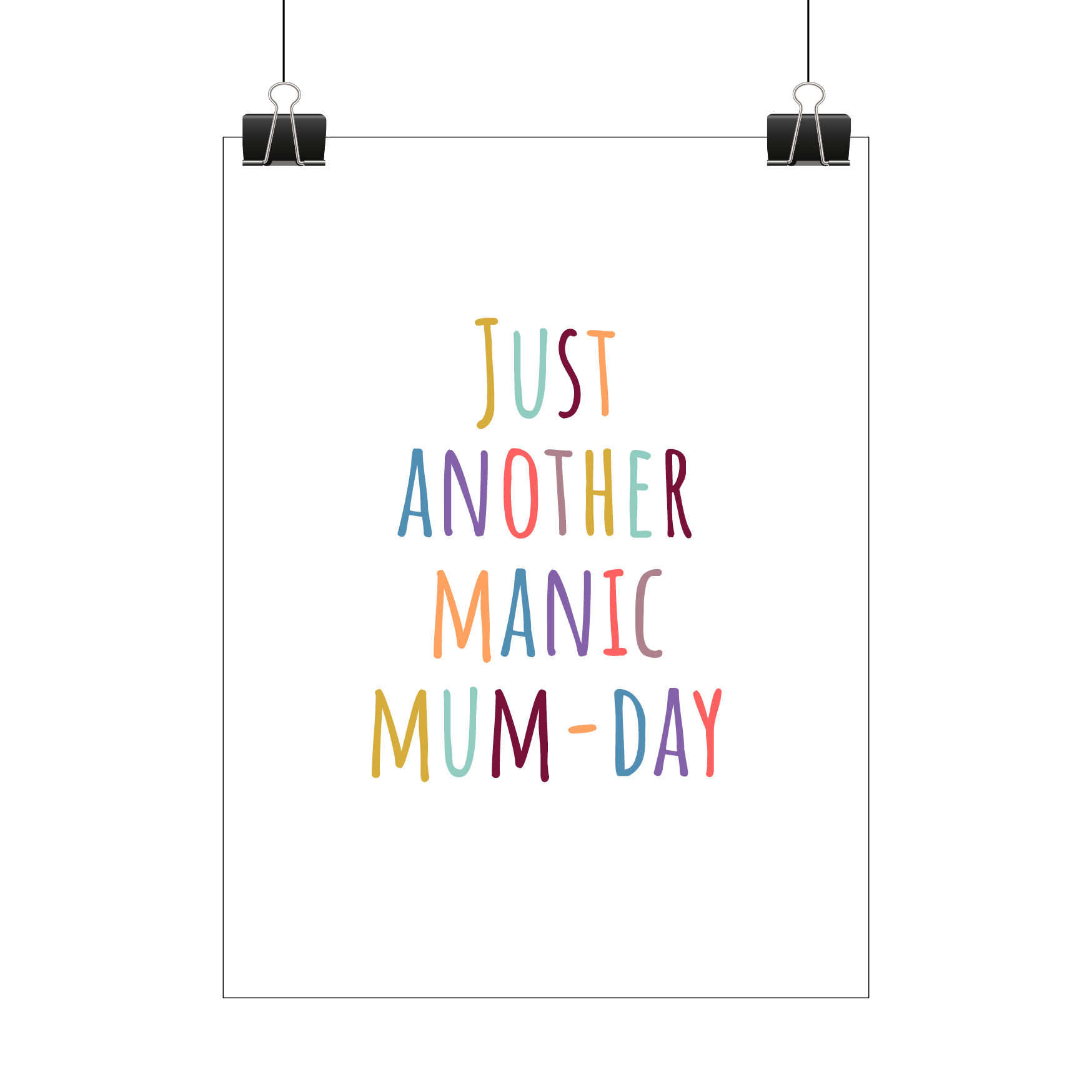 Just another manic mum-day print