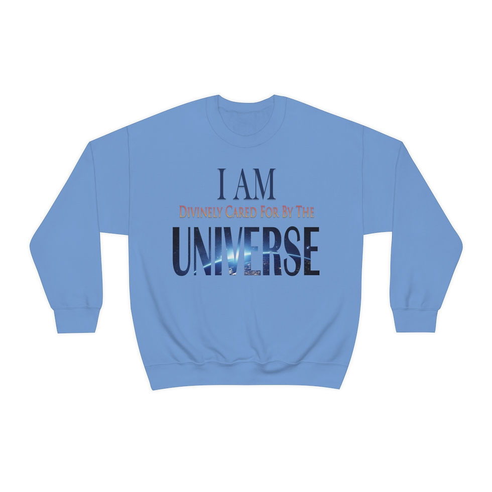 Thumbnail: I AM Divinely Cared For By The Universe: Crewneck Sweatshirt