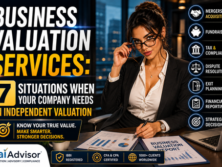 Business Valuation Services: 7 Situations When Your Company Needs an Independent Valuation