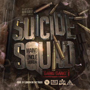 Maino ft. Uncle Murda (Suicide Squad) - Gang Gang