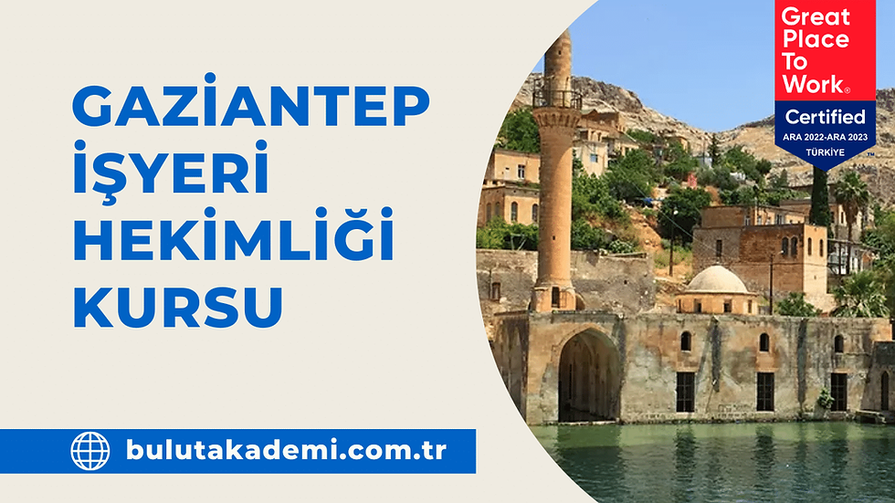 Gaziantep İşyeri Hekimliği Kursu | 2023