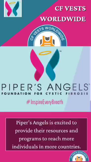 CF Vests Worldwide is happy to share that Piper's Angels Foundation is excited to provide their resources and programs to reach more Cystic Fibrosis patients in more countries.