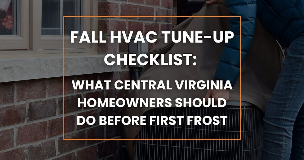 Fall HVAC Tune-Up Checklist: What Central Virginia Homeowners Should Do Before First Frost