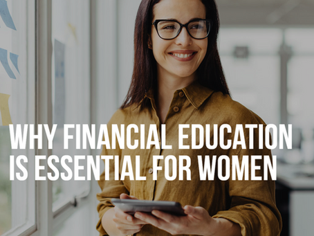 Why Financial Education is Essential For Women