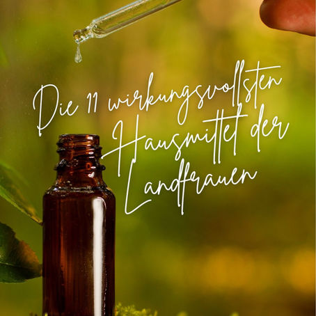 Entdecke "Die 11 wirkungsvollsten Hausmittel der Landfrauen, die es seit Generationen gibt