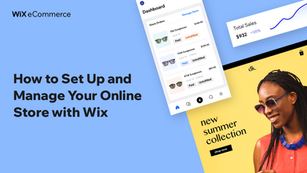 How to Set Up and Manage Your Online Store with Wix