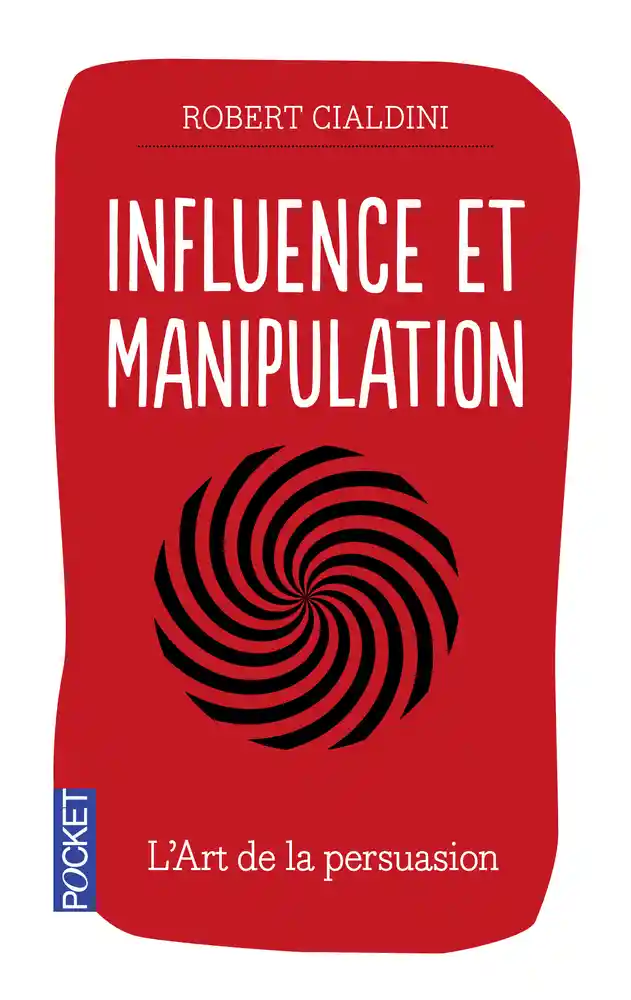 Robert Cialdini - Influence et manipulation