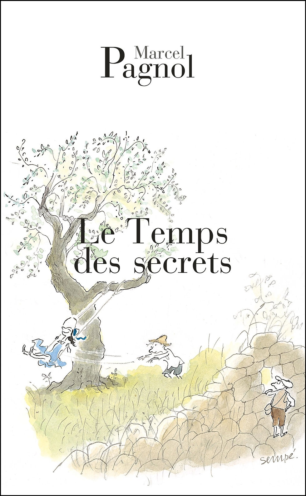 Marcel Pagnol - Le temps des secrets Tome 3