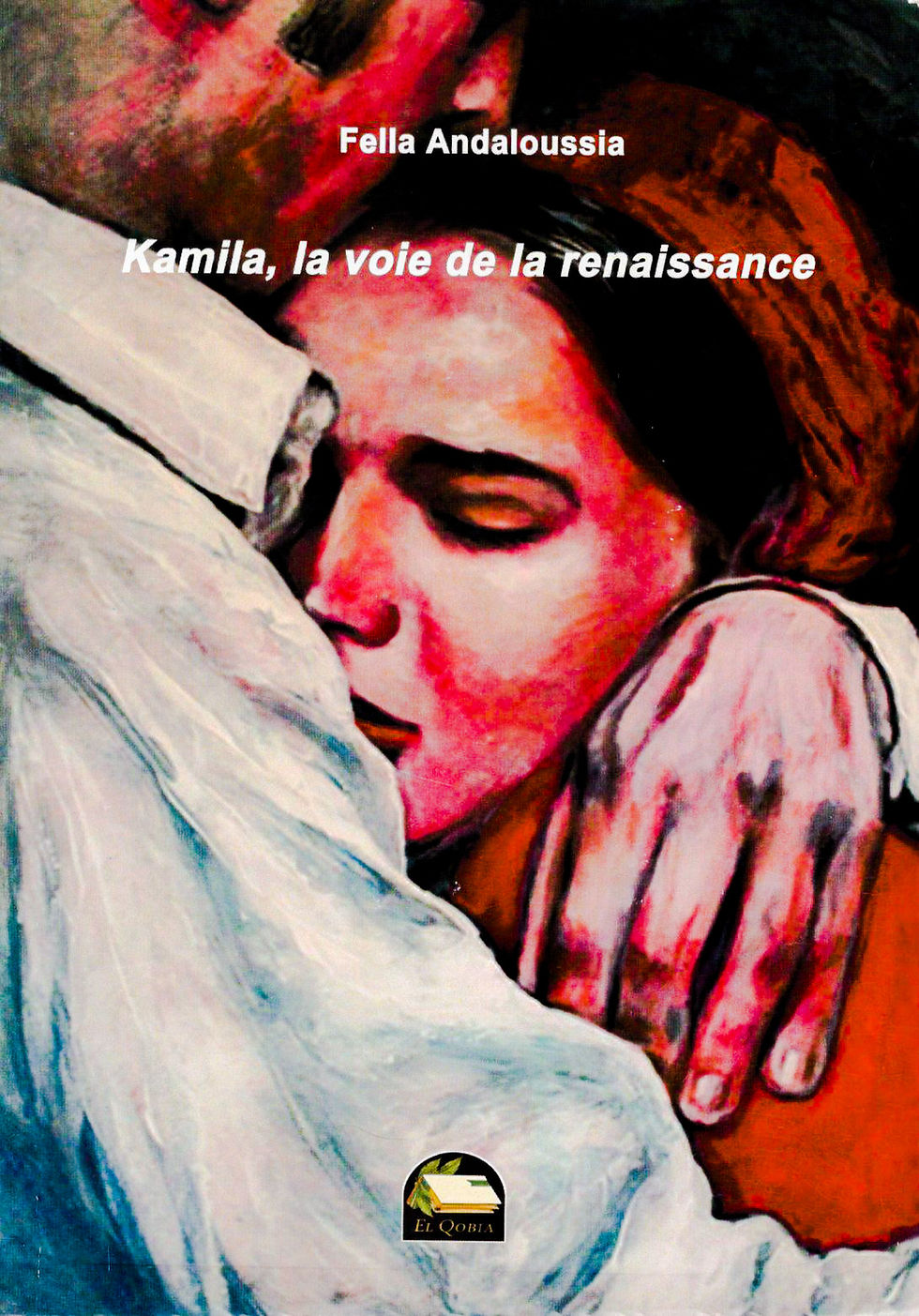 Fella Andaloussia - Kamila, la voie de la renaissance