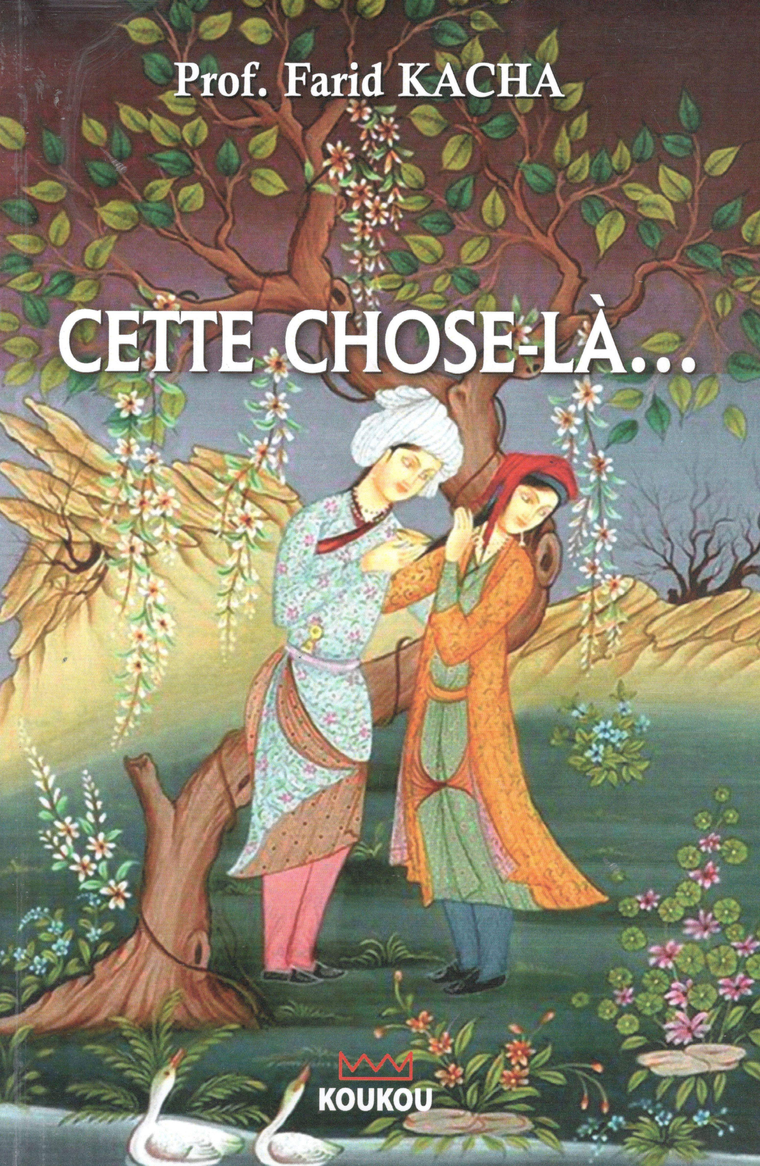 Farid Kacha - Cette chose-là...