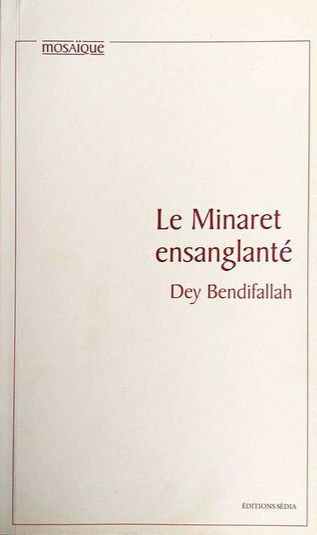 Dey Bendifallah - Le Minaret ensanglanté