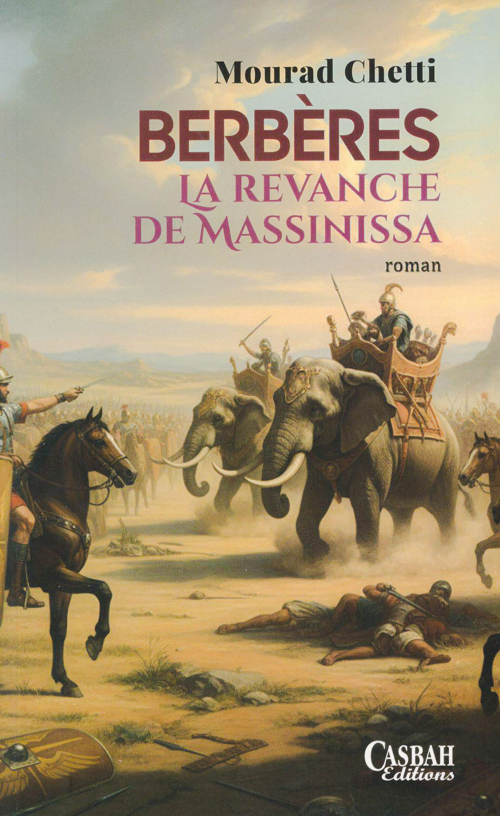 Mourad Chetti - Berbères - La revanche de Massinissa