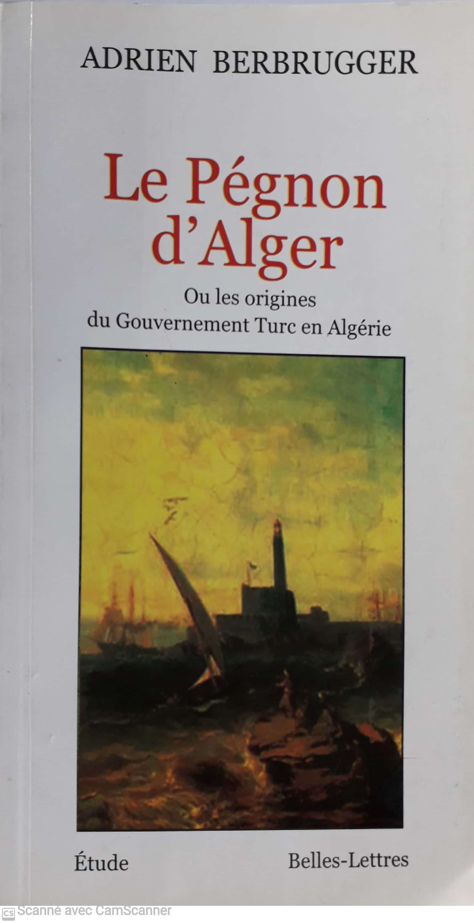 Adrien Berbrugger - Le pégnon  d'Alger