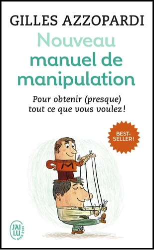 Gilles Azzopardi - Nouveau manuel de manipulation