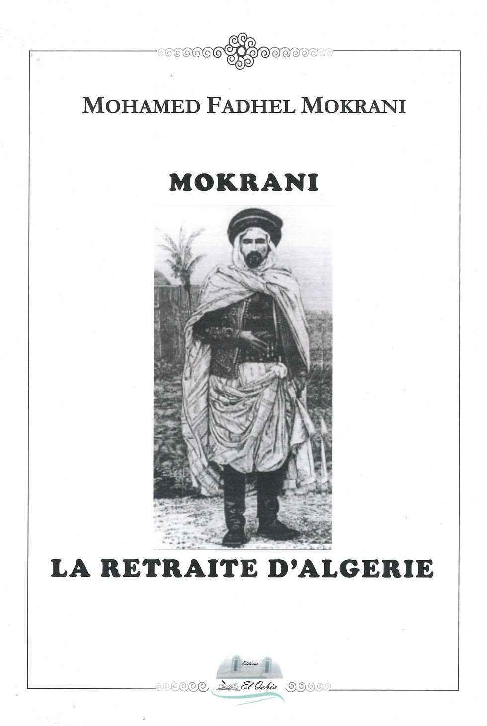 Mohamed Fadhel-Mokrani - Mokrani - La retraite d'Algérie