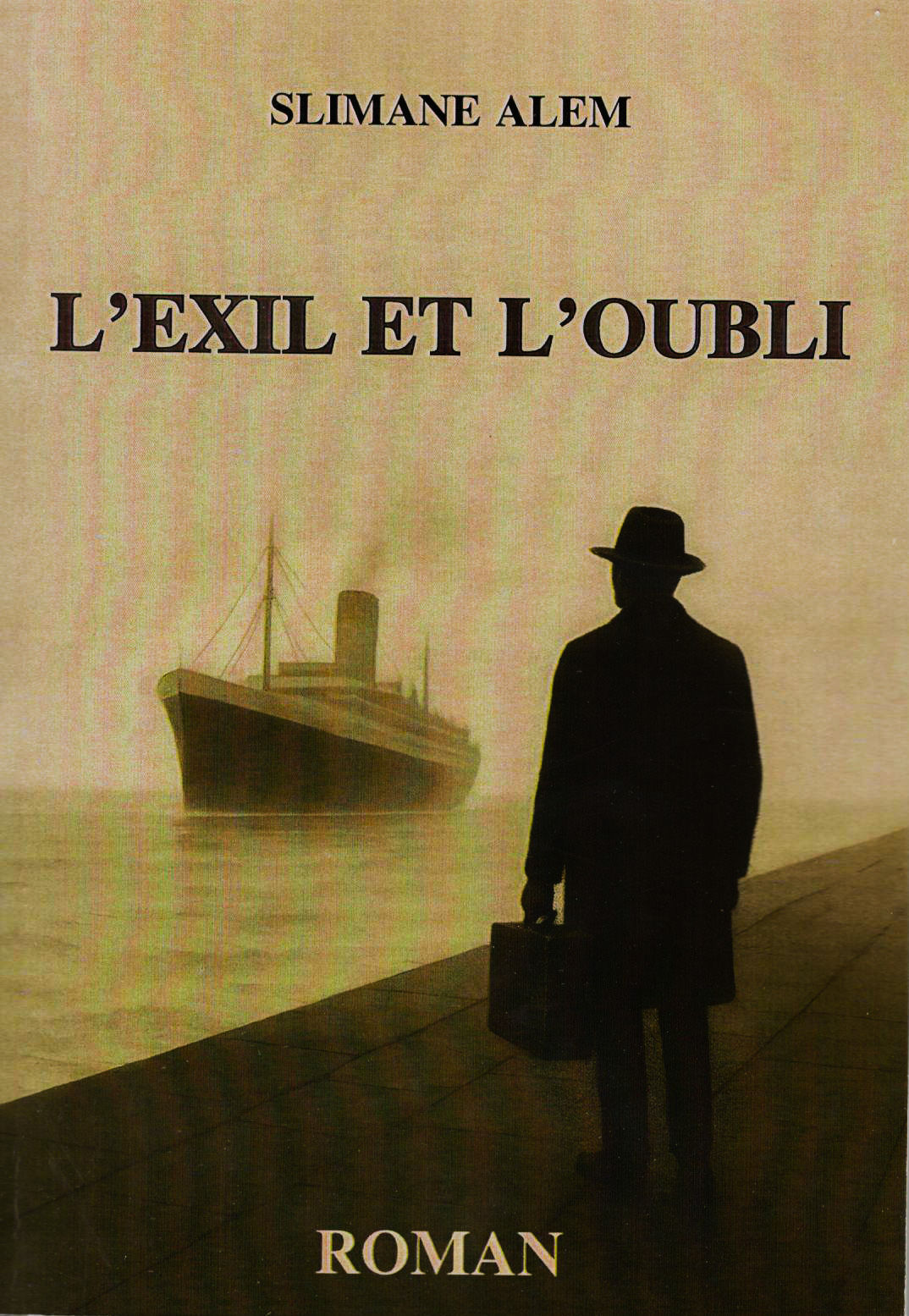 Slimane Alem - L'exil et l'oubli
