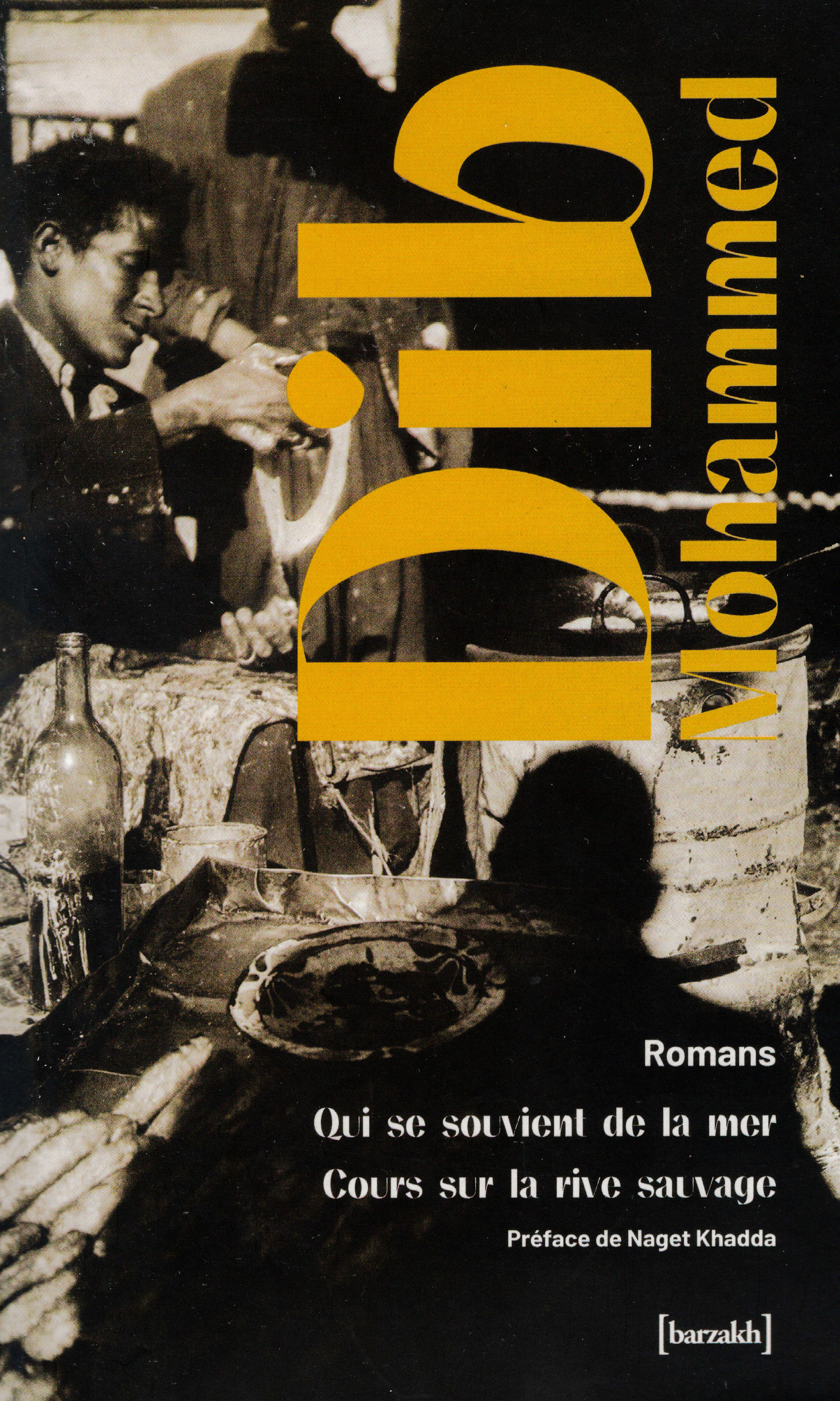 Mohammed Dib - Qui se souvient de la mer - Cours sur la rive sauvage