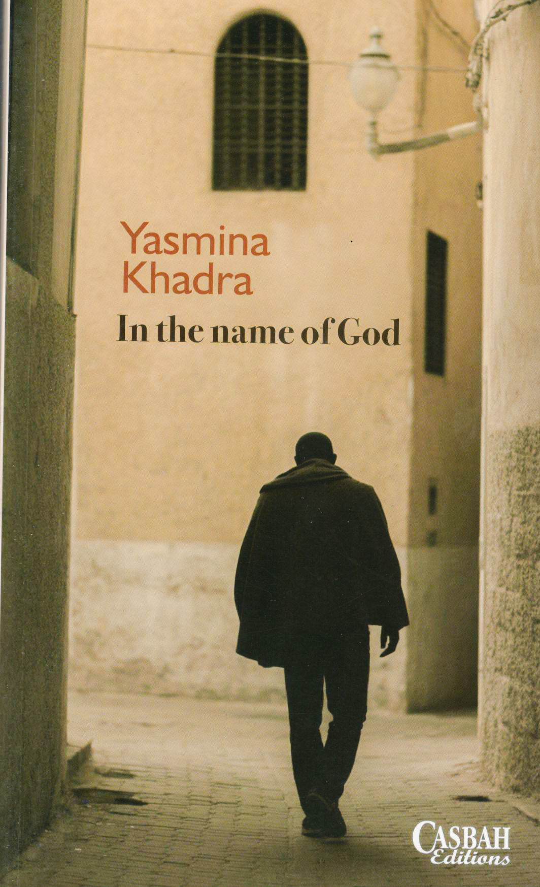 Yasmina Khadra - In the name of God