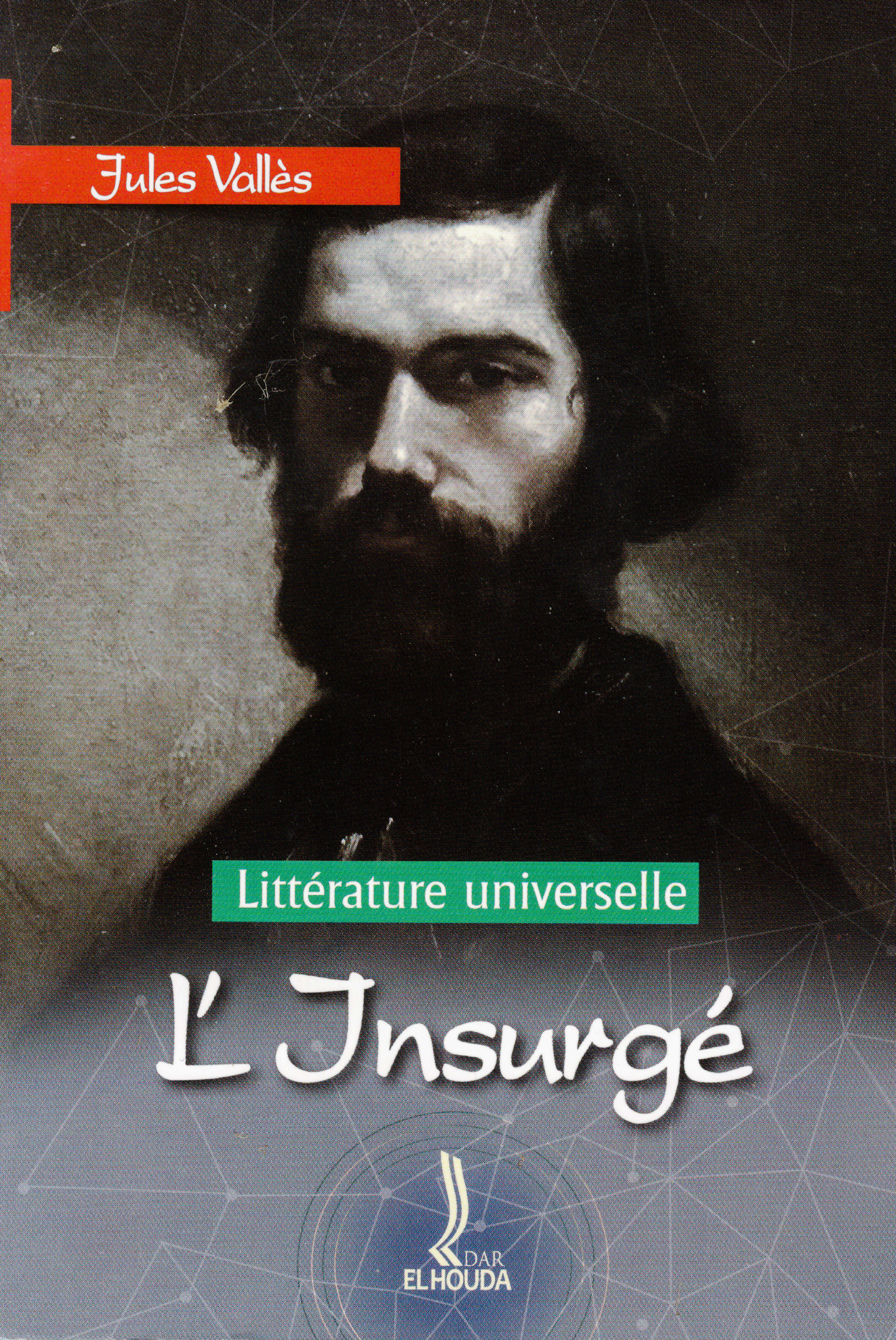Jules Vallès - L'insurgé