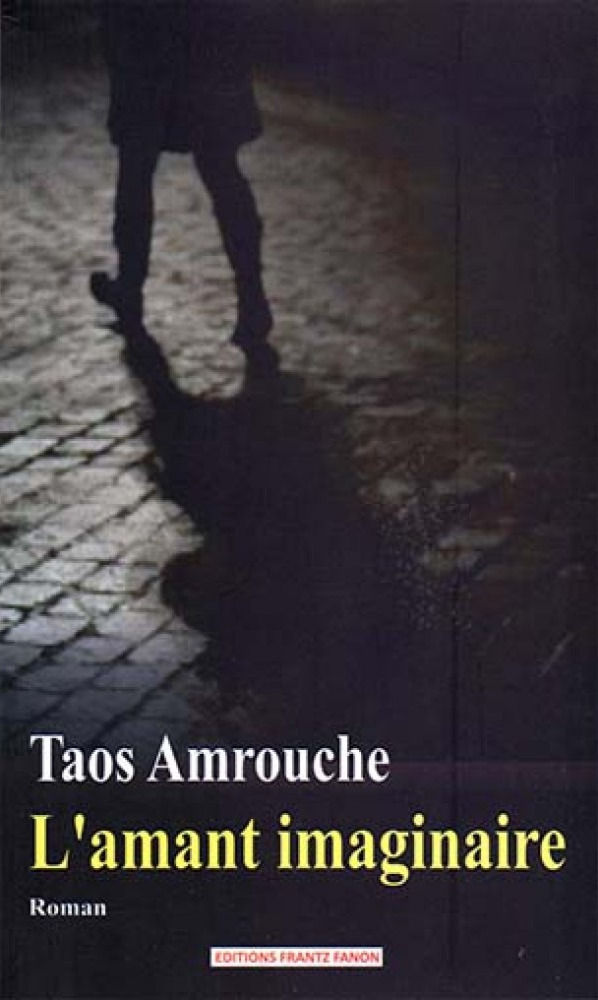 Taos Amrouche - L'amant imaginaire