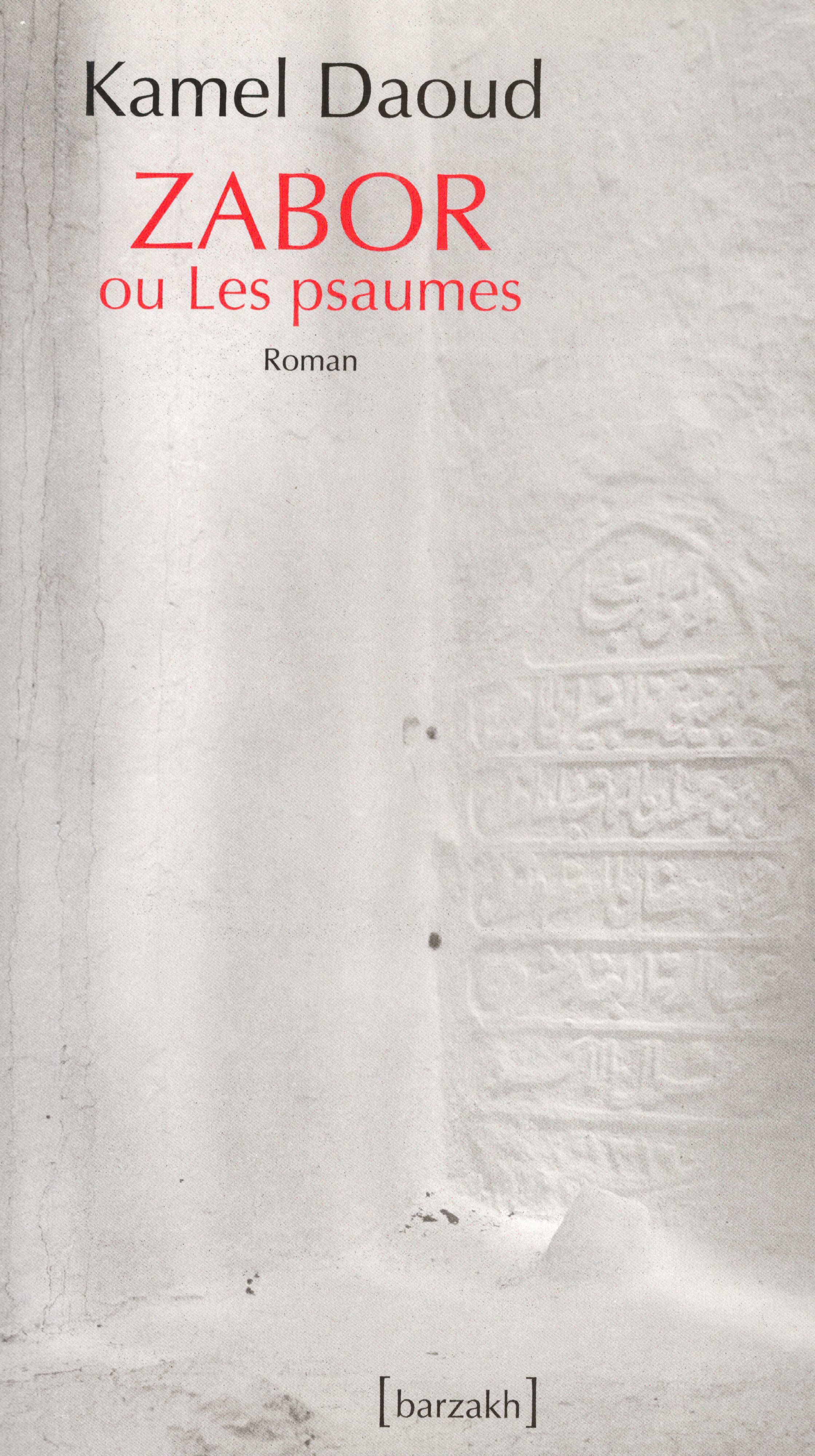 Kamel Daoud - Zabor ou les psaumes