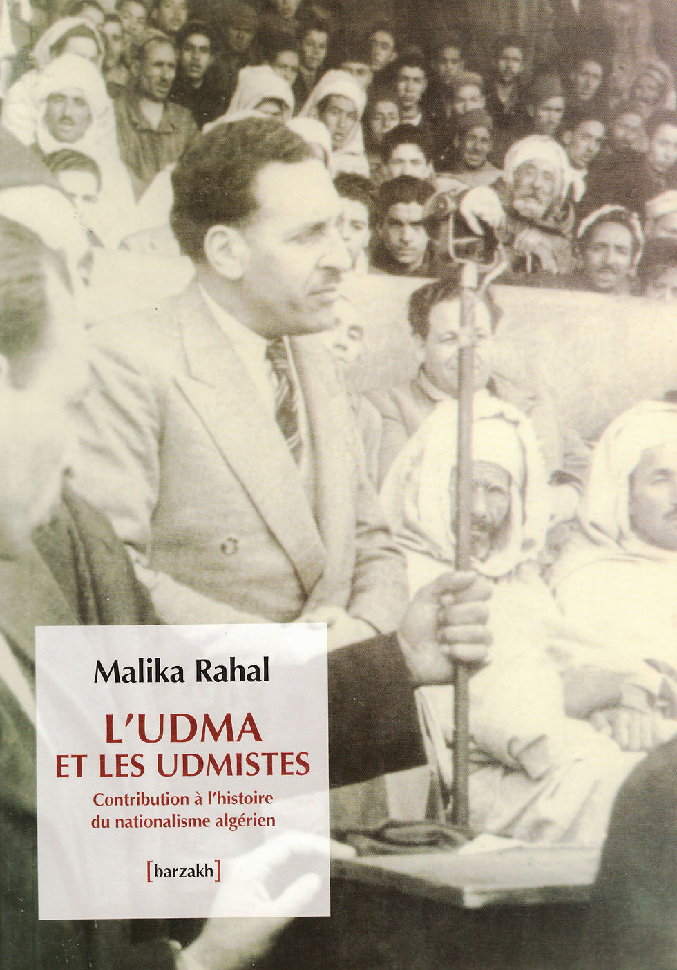 Malika Rahal - L'UDMA et les udmistes