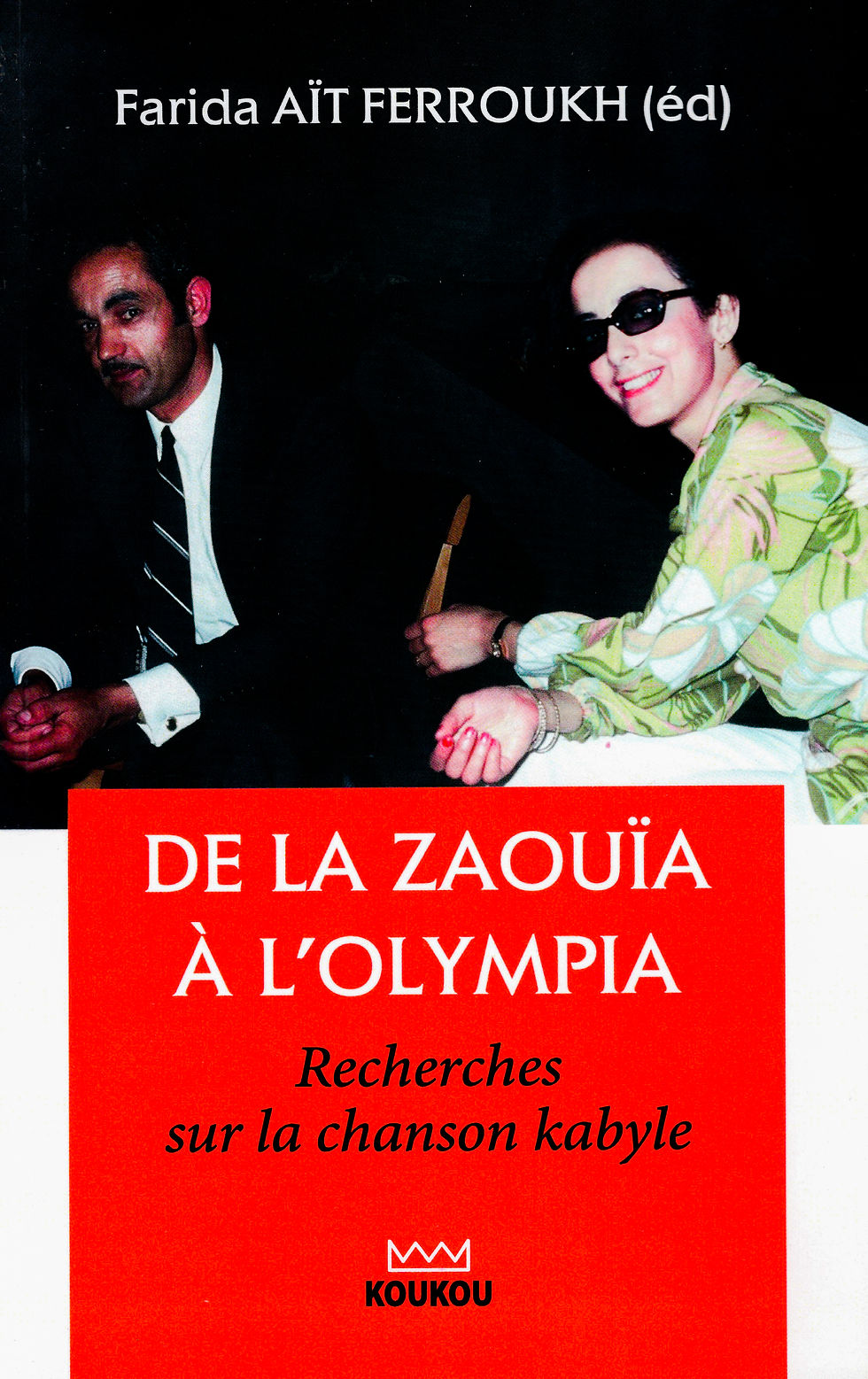 Farida Aït Ferroukh - De la zaouia à l'olympia