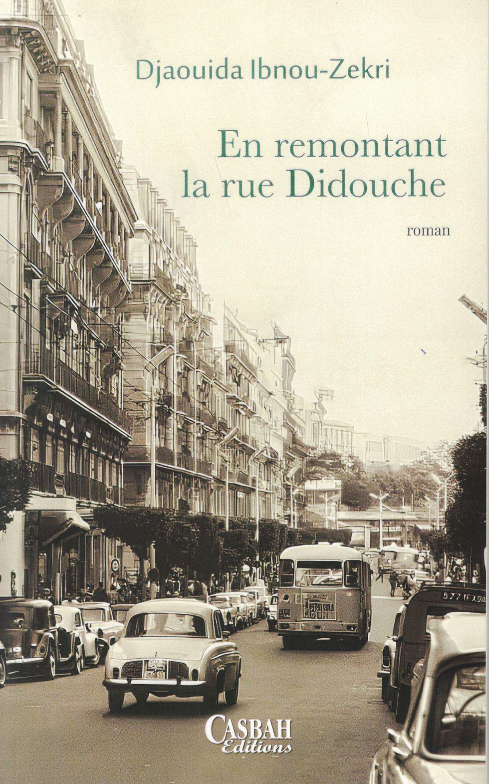 Djaouida Ibnou-Zekri - En remontant la rue Didouche