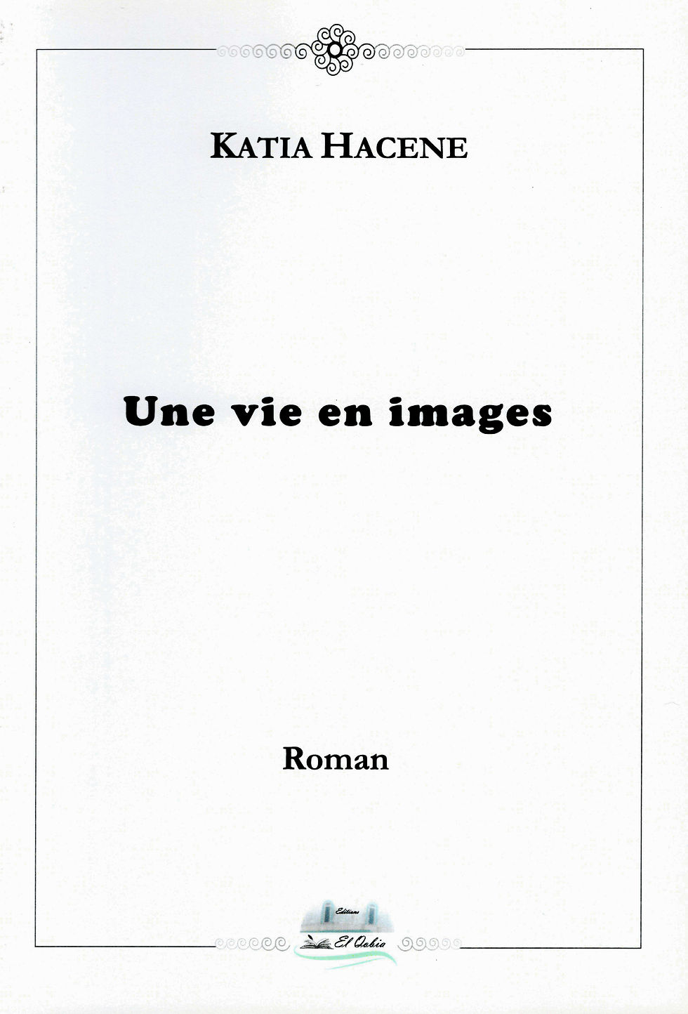 Katia Hacène - Une vie en images