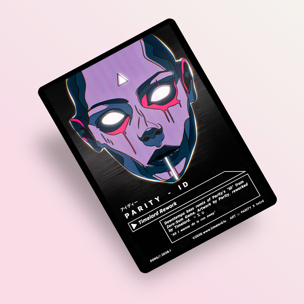 Parity - ID (Timelord Rework) (Numbered Collector Card)