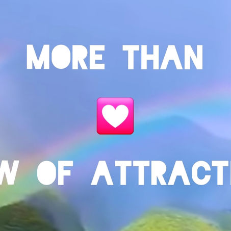 Beyond the Law of Attraction