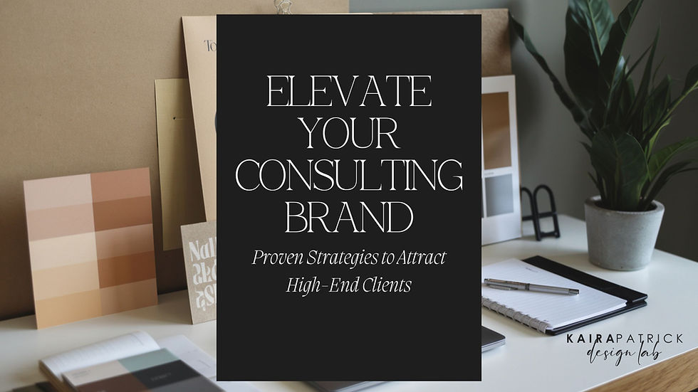 A modern consultant’s workspace featuring a brand style board with neutral color swatches, typography samples, and a laptop on a minimal desk. Words sits above the image titled "Elevate Your Consulting Brand: Proven Strategies to Attract High-End Clients"